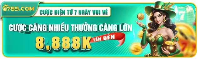 Cuộc điện tử 7 ngày, thưởng đến 8,888K trên hệ thống 6789